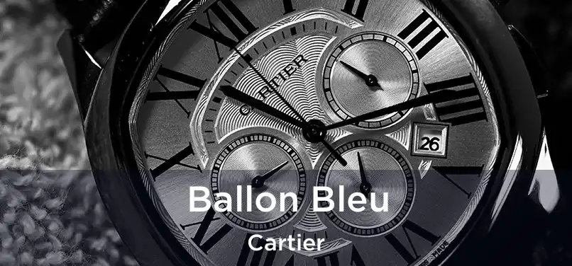  Ballon Bleu Cartier