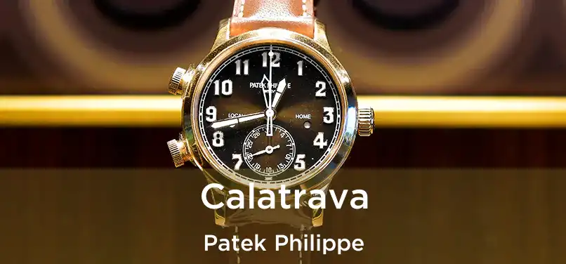  Calatrava Patek Philippe