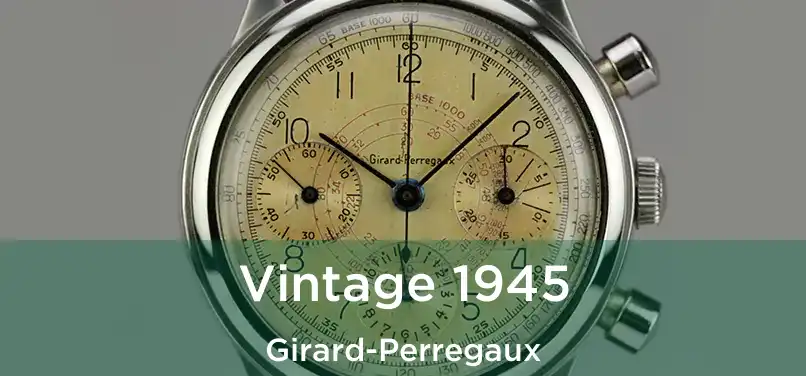  Vintage 1945 Girard-Perregaux