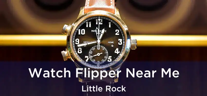  Watch Flipper Near Me Little Rock