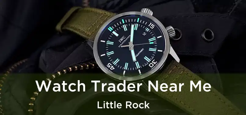  Watch Trader Near Me Little Rock