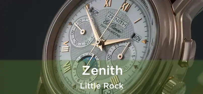  Zenith Little Rock